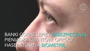 PIN-y i hasła odchodzą w niepamięć. Biometria ochroni twoje pieniądze lepiej?