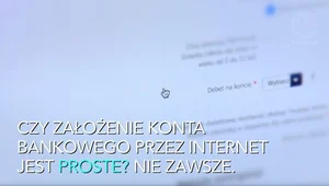 Banki utrudniają klientom założenie konta przez internet?