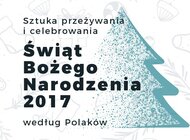 Polacy o nadchodzących świętach Bożego Narodzenia. Wyniki badania