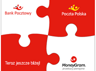 Poczta Polska i Bank Pocztowy z największą w Polsce siecią dostępu do przekazów pieniężnych MoneyGram - wysyłka pieniędzy do 200 krajów świata już dostępna w formie gotówkowej i z konta 