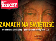 "Do Rzeczy"(29) Zamach na świętość