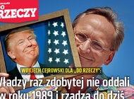 „Do Rzeczy” (33) Wojciech Cejrowski " Władzy raz zdobytej nie oddali w roku 1989 i rządzą do dziś"