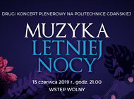 Muzyka letniej nocy. Niezwykły koncert w równie niezwykłym miejscu