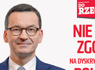 „Do Rzeczy” (4) Premier Mateusz Morawiecki w rozmowie z „Do Rzeczy”:  nie ma zgody na dyskryminację Polski