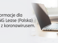 Ważne informacje dla klientów ING Lease w związku z koronawirusem