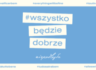 premiera #wszystkobędziedobrze – Niepodległa i polscy artyści dodają otuchy