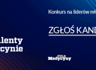 Supertalenty w Medycynie 2020 - zgłoś kandydata do konkursu