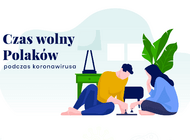 Czas wolny Polaków podczas koronawirusa. Wyniki sondy