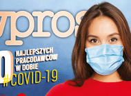 „Wprost” publikuje ranking 50 najlepszych pracodawców w dobie #COVID-19 i odpowiada na pytanie: jak firmy chronią swoich pracowników w dobie epidemii?