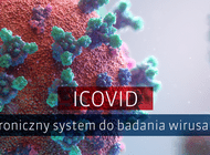 Naukowcy z Politechniki Gdańskiej opracują elektroniczny system do badania wirusa SARS