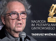 Tadeusz Woźniak laureatem Nagrody im. Przemysława Gintrowskiego "Za Wolność w Kulturze".