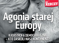 „Do Rzeczy” nr 9: Agonia starej Europy. Katastrofa demograficzna – kto zasiedli nasz kontynent?