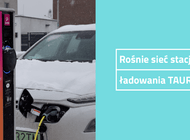 Rośnie sieć stacji ładowania TAURONA