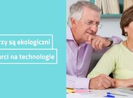 Seniorzy są ekologiczni i otwarci na nowe technologie. Nowe badania