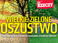 „Do Rzeczy” nr 19: Śledztwo Łukasza Warzechy: wielkie zielone oszustwo. Pięć największych kłamstw fanatyków ocieplenia klimatu.