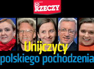 „Do Rzeczy” nr 30: Unijczycy polskiego pochodzenia Politycy, dla których Bruksela jest ważniejsza niż Warszawa