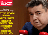 „Do Rzeczy” nr 36: Piotr Semka znowu na łamach „Do Rzeczy”:  W szczerej rozmowie opowiada o walce z chorobą,   nieudanym powrocie Tuska,  zjednoczonej prawicy  i kłopotach z polskim ładem.