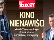 „Do Rzeczy” nr 42: Kino nienawiści. "Wesele" Smarzowskiego utrwala wzorce antypolskiej propagandy.