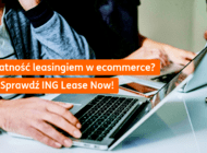 ING Lease uruchamia płatność leasingiem w ecommerce