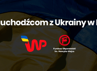 Wirtualna Polska i Fundusz Obywatelski ze zbiórką dla uchodźców z Ukrainy