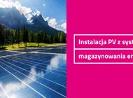 TAURON uruchomił magazyn energii wraz z instalacją fotowoltaiczną