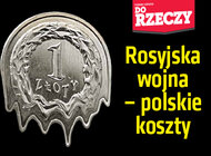 „Do Rzeczy” nr 19:  Rosyjska wojna – polskie koszty.