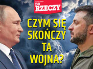 „Do Rzeczy” nr 20: Czym się skończy ta wojna? – zastanawiają się publicyści „Do Rzeczy”. 