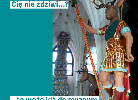 Grafika. Po prawej rzeźba człowieka z głową jelenia (Akteona). Po lewej u góry napis: Myślisz, że nic Cię już nie zdziwi...? Na dole napis: ... to może idź to muzeum. 