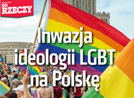 „Do Rzeczy” nr 26: Inwazja ideologii LGBT na Polskę.