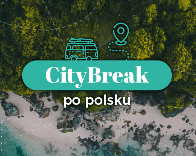 City break po polsku wciąż w modzie