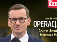 „Do Rzeczy” nr 39: Operacja "ZIMA" Czarne chmury nad rządem Mateusza Morawieckiego