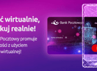 „Płać wirtualnie, zyskuj realnie” - Bank Pocztowy promuje płatności  z użyciem karty wirtualnej
