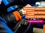 Wprowadź swój biznes na wyższe obroty z autem w leasingu i rejestracją za 0zł – nowa oferta promocyjna