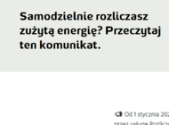 Ważna informacja dla klientów samodzielnie rozliczających zużytą energię 