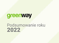 GreenWay w 2022 roku: nowe stacje, finanse na dalszy rozwój i kolejne rekordy ładowania