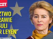 „Do Rzeczy” nr 6: Śledztwo w sprawie Ursuli von der Leyen. Covidowe szczepionki – czarne chmury nad szefową Komisji Europejskiej