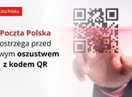 Poczta Polska ostrzega przed nowym oszustwem z kodem QR