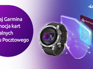 Otwórz konto z kartą wirtualną i wygraj jeden z 90 smartwatchów „Garmin Feniks 7” w Banku Pocztowym