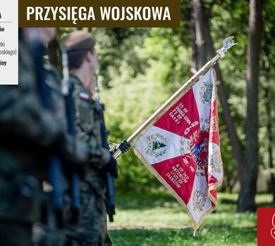 Jestem obywatelem, żołnierzem Wojska Polskiego – zapowiedź nadchodzących przysiąg