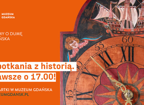 Grafika programu Czwartki w Muzeum Gdańska. Na pomarańczowym tle dawny zegar. 