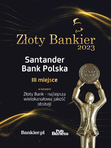 Dyplom dla Santander Bank Polska za zajęcie III miejsca w kategorii "Złoty Bank - najlepsza wielokanałowa jakość obsługi" w rankingu "Złoty Bankier 2023".