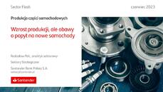 Santander_SectorFlash_produkcja_części_samochodowych_06_2023.pdf