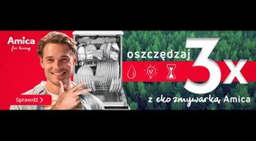 Potrójna oszczędność głównym hasłem  kampanii EKO-zmywarek Amica
