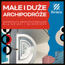 Warsztaty architektoniczne dla dzieci i młodzieży w Centrum Riviera.jpg