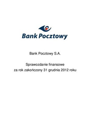 Jednostkowe_sprawozdanie_finansowe_Banku_Pocztowego_za_2012_r..pdf