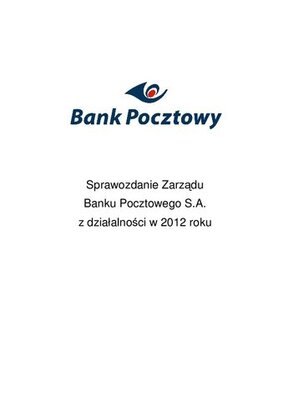 Sprawozdanie_Zarzadu_Banku_Pocztowego_z_dzialalnosci_w_2012_r..pdf