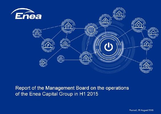 Report of the Management Board on the operations of the Enea CG in H1 2015