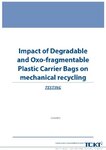 FINAL Impact of Degradable Plastic Carrier Bags on mechanical recycling.pdf