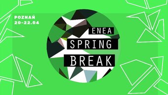Zapraszamy na czwartą edycję Enea Spring Break – największego festiwalu showcase'owego w Polsce (1).