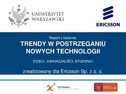 Badanie przeprowadzone przez studentow Uniwersytetu Warszawskiego dla Ericsson w Polsce (2015)